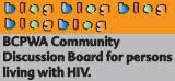 BCPWA Community Discussion Board for persons living with HIV  - bcpwatreatment.blogspot.com