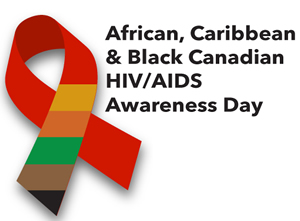 African, Caribbean and Black Canadian HIV/AIDS Awareness Day - 7 February 2015 - www.blackhivday.ca