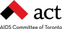 AIDS Committee of Toronto (ACT) - www.actoronto.ca