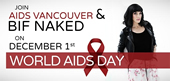 Poster: JOIN AIDS VANCOUVER & BIF NAKED ON DECEMBER 1st WORLD AIDS DAY - www.aidsvancouver.org