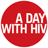A DAY WITH HIV - September 22, 2015 - www.adaywithhiv.com