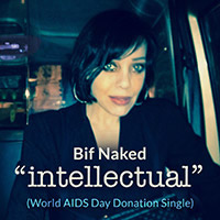 Poster: Bif Naked - Intellectual - World Aids Day Donation Single 