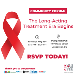 Community Forum: The Long-Acting Treatment Era Begins - Tuesday, May 16th - PumpJack Pub 1167 Davie Street, Vancouver, British Columbia Community Forum: The Long-Acting Treatment Era Begins - Tuesday, May 16th - PumpJack Pub 1167 Davie Street, Vancouver, British Columbia