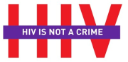 HIV IS NOT A CRIME - www.hivisnotacrime-etaf.org www.hivisnotacrime-etaf.org