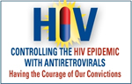CONTROLLING THE HIV EPIDEMIC WITH ANTIRETROVIRALS - Having the Courage of Our Convictions - October 1-2, 2015 - IAPAC - www.iapac.org www.iapac.org