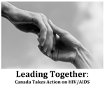 Leading Together: Canada Takes Action on HIV/AIDS - www.leadingtogether.ca Leading Together: Canada Takes Action on HIV/AIDS - www.leadingtogether.ca