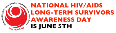 National HIV/AIDS LONG-TERM SURVIVORS AWARENESS DAY - June 5, 2014 - nhaltsad.org