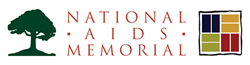 NATIONAL AIDS MEMORIAL - www.aidsmemorial.org NATIONAL AIDS MEMORIAL - www.aidsmemorial.org