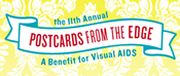 11th Annual POSTCARDS FROM THE EDGE: A Benefit for AIDS