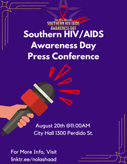 THE NEW ORLEANS SOUTHERN HIV/AIDS DAY - Southern HIV/AIDS Awareness Day Press Conference - August 20th @11:00 AM - City Hall 1300 Perdido St. - For More Infor, Visit linktr.ee/nolashaad THE NEW ORLEANS SOUTHERN HIV/AIDS DAY - Southern HIV/AIDS Awareness Day Press Conference - August 20th @11:00 AM - City Hall 1300 Perdido St. - For More Infor, Visit linktr.ee/nolashaad