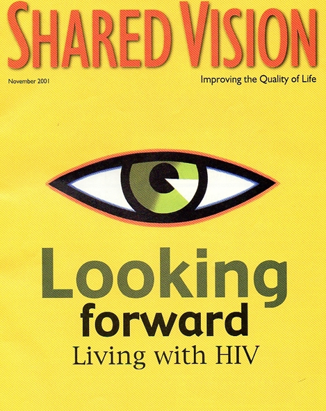 SHARED VISION Magazine Cover - Issue 159 - November 2001: Looking forward Living with HIV. November 2001. Art Image by Joe Average