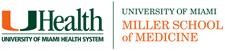 University of Miami Health System, Miller School of Medicine University of Miami Health System, Miller School of Medicine