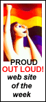 Proud! Out Loud! web site of the week - 2009 - www.gayvancouver.bc.ca