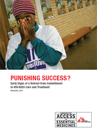 Special Report - Punishing Success: Early Signs of a Retreat from Commitment to HIV Care and Treatment. Download Report [713 KB]