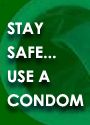 Poster: Stay Safe...Use a Condom