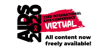 AIDS 2020: 23RD INTERNATIONAL AIDS CONFERENCE VIRTUAL - All content now freely available - www.aids2020.org