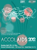 Poster: AccolAIDS 2012 - AccolAIDS is a bi-annual awards gala honouring our heroes in the British Columbia HIV/AIDS movement. www.positivelivingbc.org