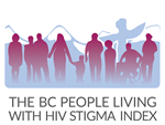 THE BC PEOPLE LIVING WITH HIV STIGMA INDEX