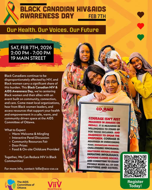 BLACK CANADIAN HIV & AIDS AWARENESS DAY - Feb 7 - Our Health. Our Voices. Our Future. SAT, FEB 7TH, 2026 - 2:00PM - 7:00PM - 19 MAIN STREET. The AIDS Committee of Ottawa - aco-cso.ca. ViiV Healthcare - viivhealthcare.com