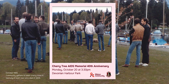 Cherry Tree AIDS Memorial 40th Anniversary, Monday, October 20 at 3:30 pm, Devonian Harbour Park. October 1985 Communityg gathers to plant cherry trees in memory of eight men who died of AIDS.