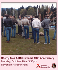 Cherry Tree AIDS Memorial 40th Anniversary, Monday, October 20 at 3:30 pm. Devonian Harbour Park, 1929 W Georgia St, Vancouver, BC, Canada.