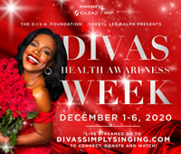 POSTER: HE D.I.V.A. FOUNDATION & SHERYL LEE RALPH PRESENTS DIVAS SIMPLY SINGING - DIVAS HEALTH AWARENESS WEEK - DECEMBER 1-6, 2020 - DIVASSIMPLYSINGING.COM