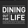 DINING OUT FOR LIFE 2016: Vancouver / Whistler - www.diningoutforlife.com/vancouver