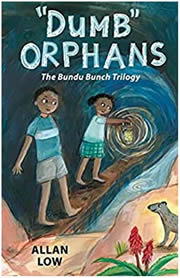 DUMB ORPHANS The Bundu Bunch Trilogy by ALLAN LOW
