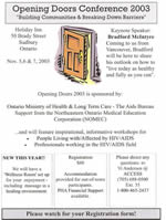 Opening Doors Conference 2003 Poster: Opening Doors Conference 2003 - Building Communities and Breaking Down Barriers - Keynote Speaker: Bradford McIntyre coming to us from Vancouver. Opening Doors Conference 2003 - November 5,6 7, 2003 - Holiday Inn - Sudbury, Ontario.
