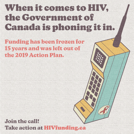 When it comes to HIV, the Government of Cnada is phoning it in. Funding has been frozen for 15 years and was left out of the 2019 Action Plan. Join the Call! Take action at HIVfunding.ca HIV cells