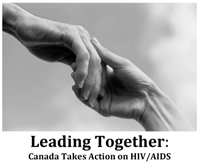 Leading Together: Canada Takes Action on HIV/AIDS - www.leadingtogether.ca