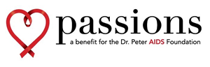 Passions 2012 A benefit for the Dr. Peter AIDS Foundation - www.drpeter.org