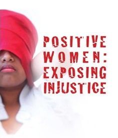 POSTER: Positive Women: Exposing Injustice