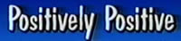 Positively Positive Video created for Launch of Bradford McIntyre's website www.PositivelyPositive.ca - August 15, 2003