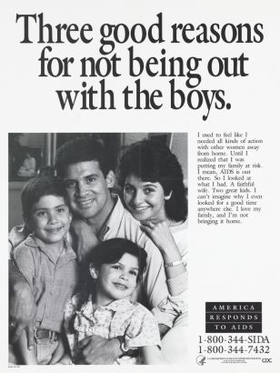 A man with his wife and two sons with a message about the importance of being faithful to his wife to avoid putting his family at risk from AIDS; a poster from the America responds to Aids advertising campaign. Lithograph, 1991