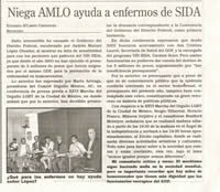 Press Conference - Niega AMLO ayuda a enfermos de SIDA 
(AMLO Denies Aid to AIDS Patients) - June 24, 2004, Mexico City, Mexico.
Mario Arteaga president of COMAC A.C., Sergio Villarreal, Horatio Franko, Minerva Grijalvo, and
Bradford McIntyre (Canada), HIV/AIDS advocate.