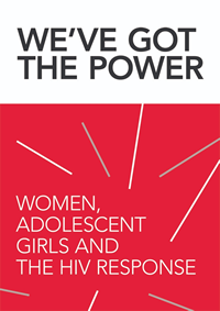 Publication: WE'VE GOT THE POWER - WOMEN, ADOLESCENTGIRLS AND THE HIV RESPONSE - This publication marks the 25th anniversary of the Beijing Declaration and Platform for Action.
