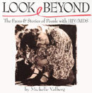 Book Cover: LOOK BEYOND The Faces & Stories of People with HIV/AIDS by Michelle Valberg. Book Launch coverage on CJOH TV - National News, Ottawa.