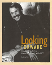 SHARED VISION - Feature story - November 2001 - Looking FORWARD Bradford McIntyre Living Positively with HIV. Photo provided by Michelle Valberg